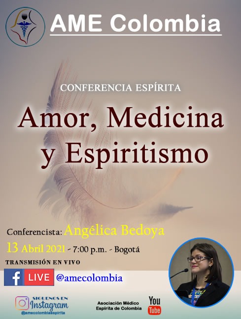 video de la conferencia Amor, medicina y espiritismo, por Angélica Bedoya. Abril 13_2021