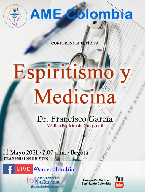 video de la conferencia Espiritismo y Medicina, con Francisco García Dávila. Mayo11_2021