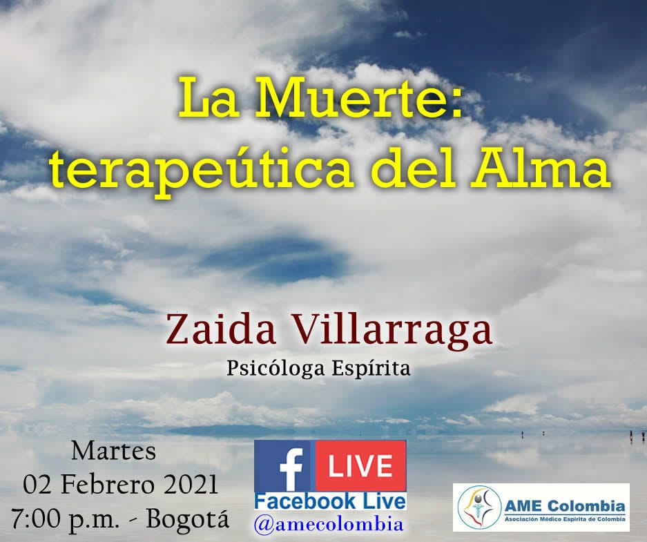 video de la conferencia La Muerte: terapeútica del Alma., con Zaida Villarraga Febrero 2_2021