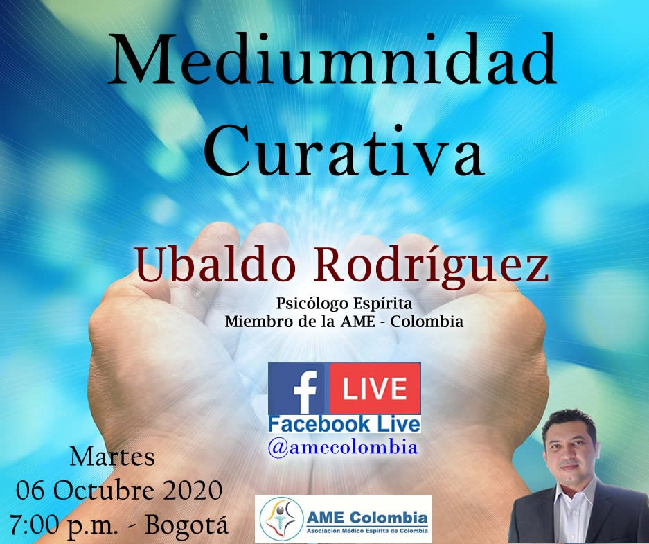 video de la conferencia Mediumnidad curativa. Por Ubaldo Rodríguez Octubre6 2020