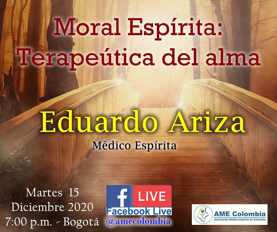 video de la conferencia Moral Espirita: terapeutica del Alma., con Eduardo Ariza Diciembre 15 2020