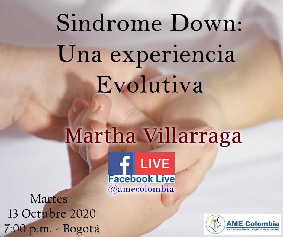 video de la conferencia Sindrome Down: Una experiencia Evolutiva. Por Martha Villarraga Octubre13 2020